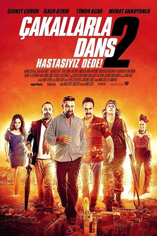 Cakallarla Dans 2 Hastasiyiz Dede 2012 izle