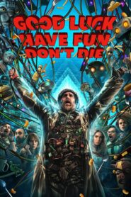 Good Luck Have Fun Don T Die 2025 izle