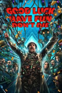 Good Luck Have Fun Don T Die 2025 izle
