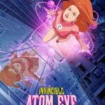 Invincible: Atom Eve 2023 izle