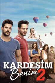 Kardesim Benim 2 2017 izle