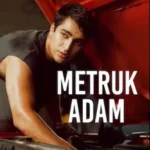 Metruk Adam 2025 izle