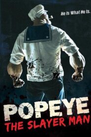 Popeye The Slayer Man 2025 izle