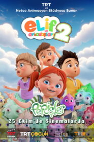 Elif ve Arkadaşları 2: Perişler