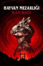 Hayvan Mezarlığı: Kan Bağı 2023 izle