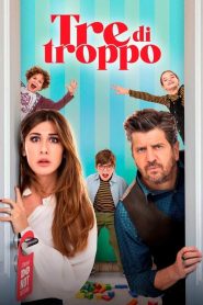 Tre di troppo 2023 izle